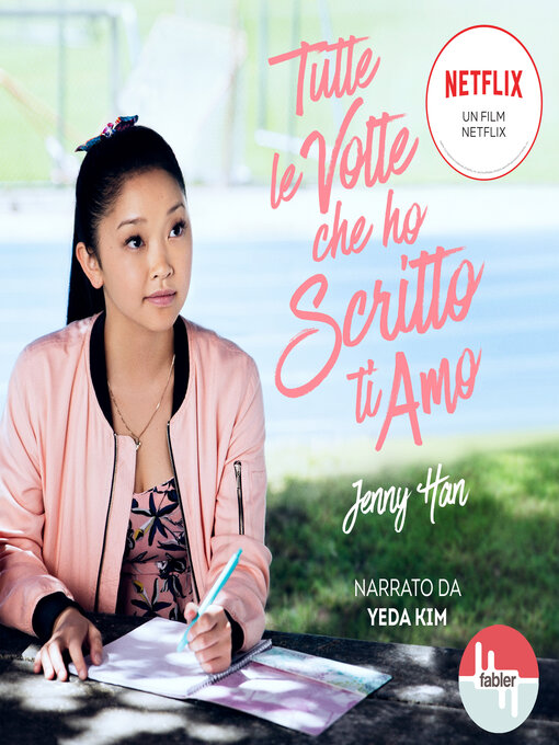 Title details for Tutte le volte che ho scritto ti amo by Jenny Han - Available